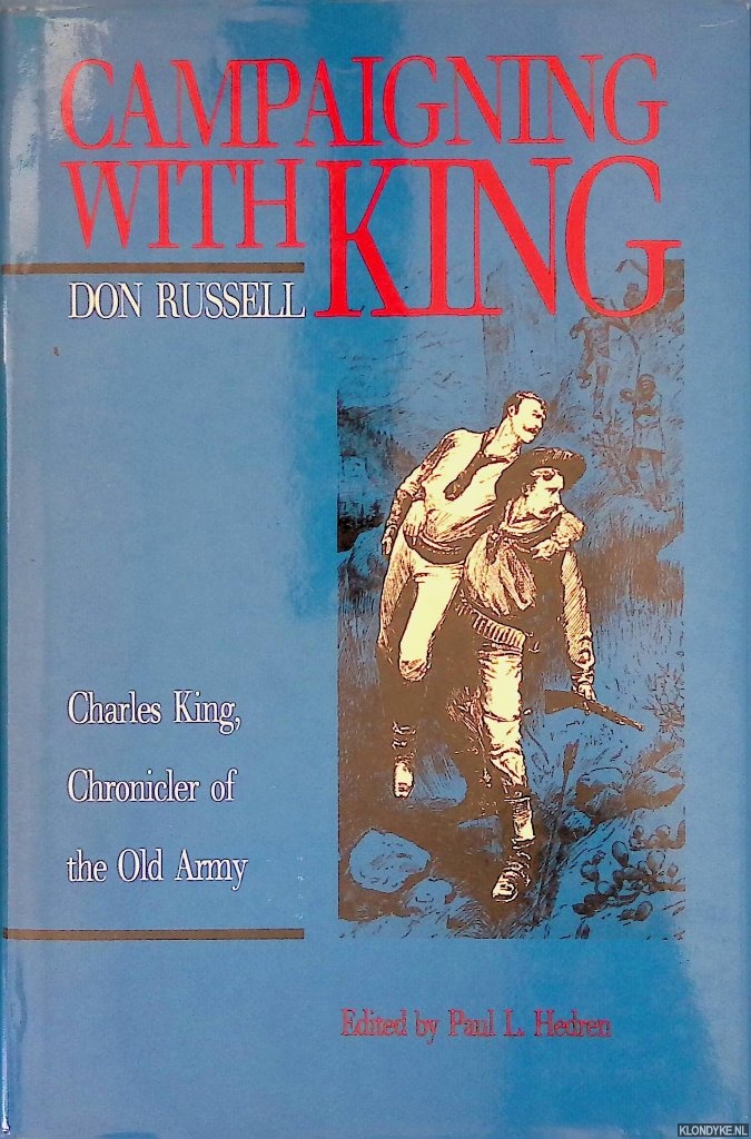 Russell, Don - Campaigning with King: Charles King, Chronicler of the Old Army