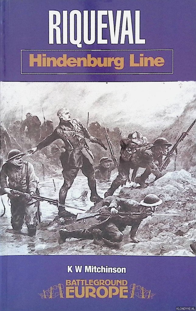Mitchinson, K. W. - Riqueval: Hindenburg Line