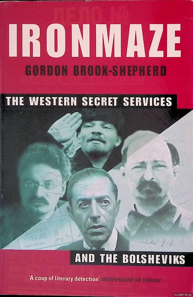 Brook-Shepherd, Gordon - The Iron Maze: Western Intelligence vs the Bolsheviks