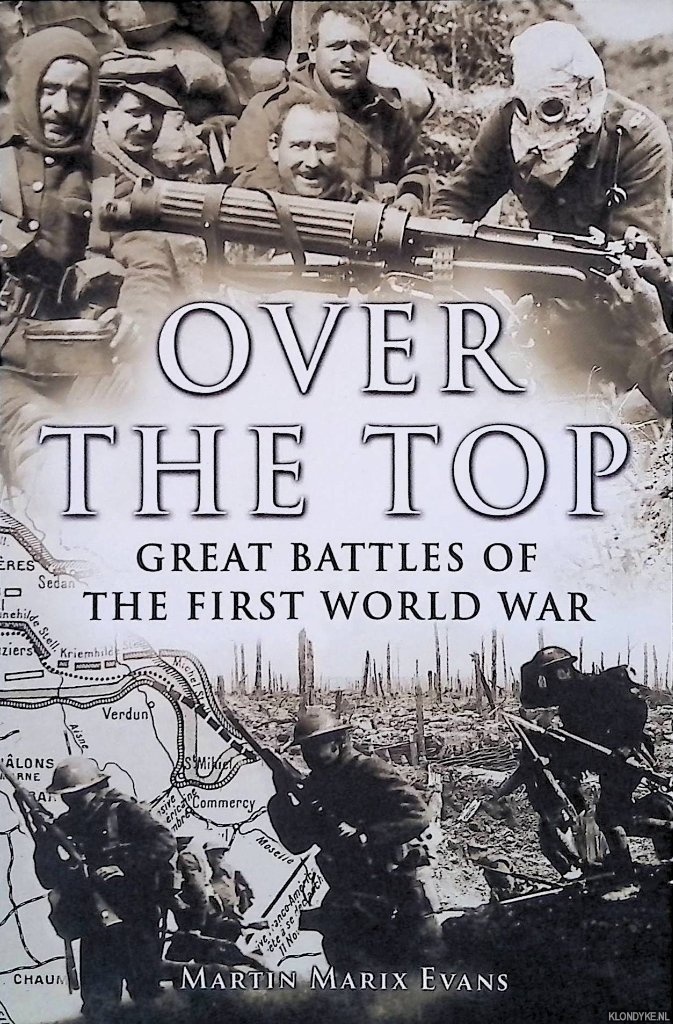 Evans, Martin Marix - Over the Top: Great Battles of the First World War