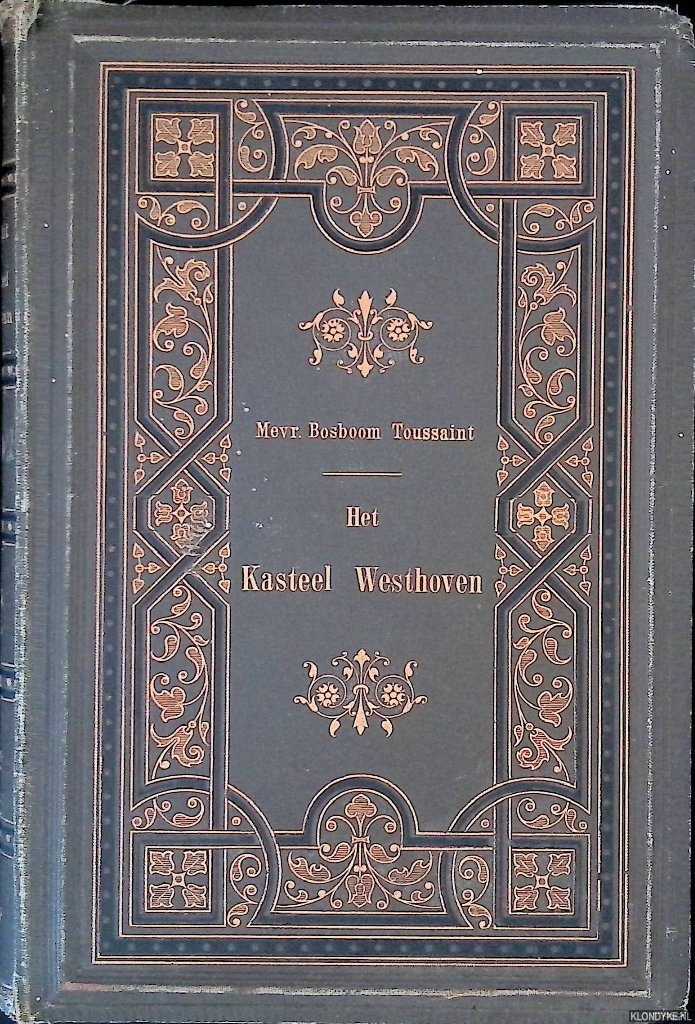Bosboom-Toussaint, Mevr. A.L.G. & Ch. Rochussen (illustraties) - Het kasteel Westhoven in Zeeland