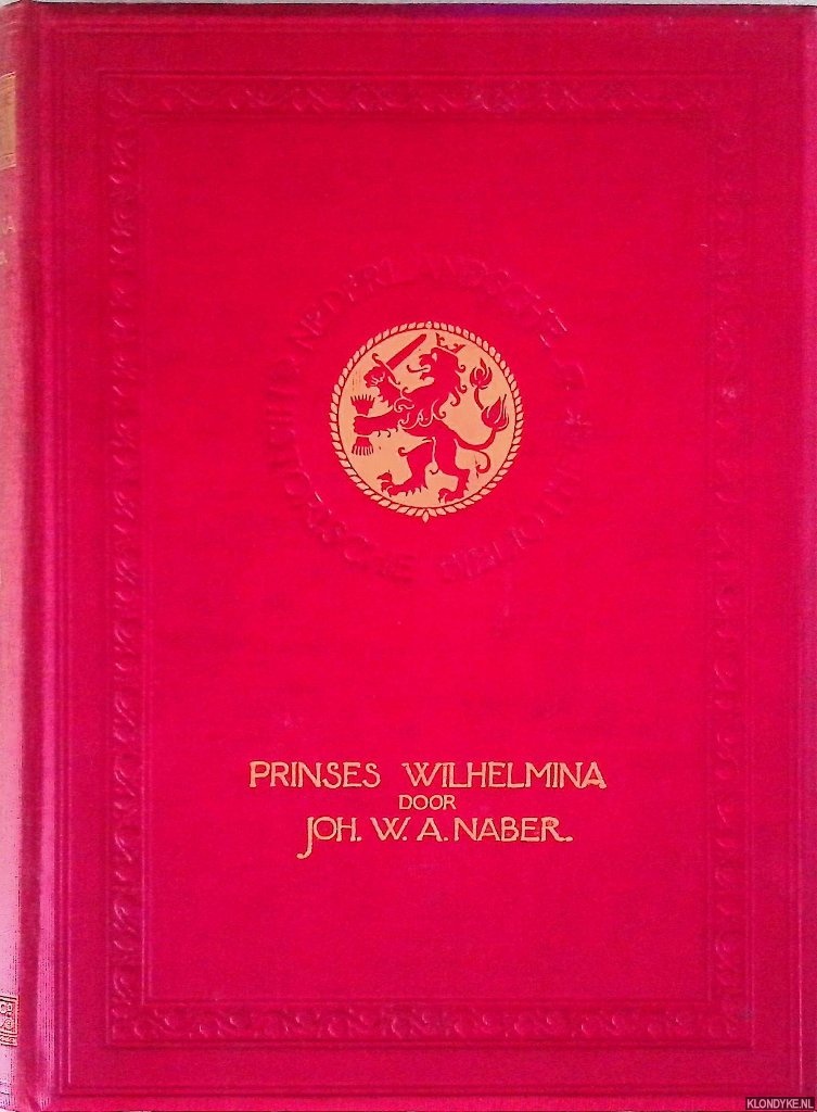 Naber, Johanna W.A. - Prinses Wilhelmina