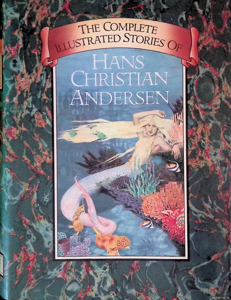 Andersen, Hans Christiaan - The Complete Illustrated Stories of Hans Christian Andersen