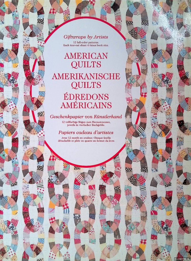 Bishop, Robert (foreword) & Arlene Raven (introduction) - Gift Wraps by Artists: American Quilts