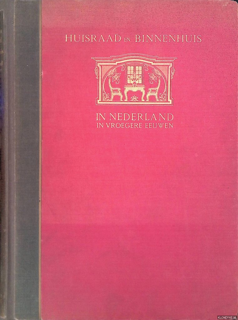 Sluyterman, K. - Huisraad en binnenhuis in Nederland in vroegere eeuwen