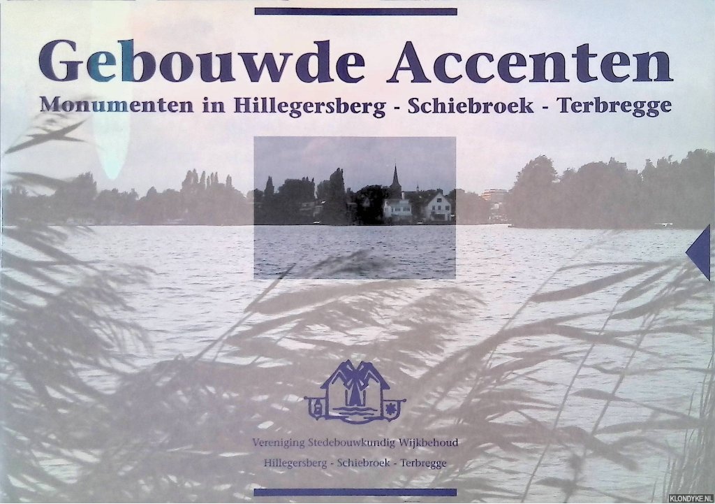 Fens, Jack - en anderen - Gebouwde Accenten: monumenten in Hillegersberg - Schiebroek - Terbregge