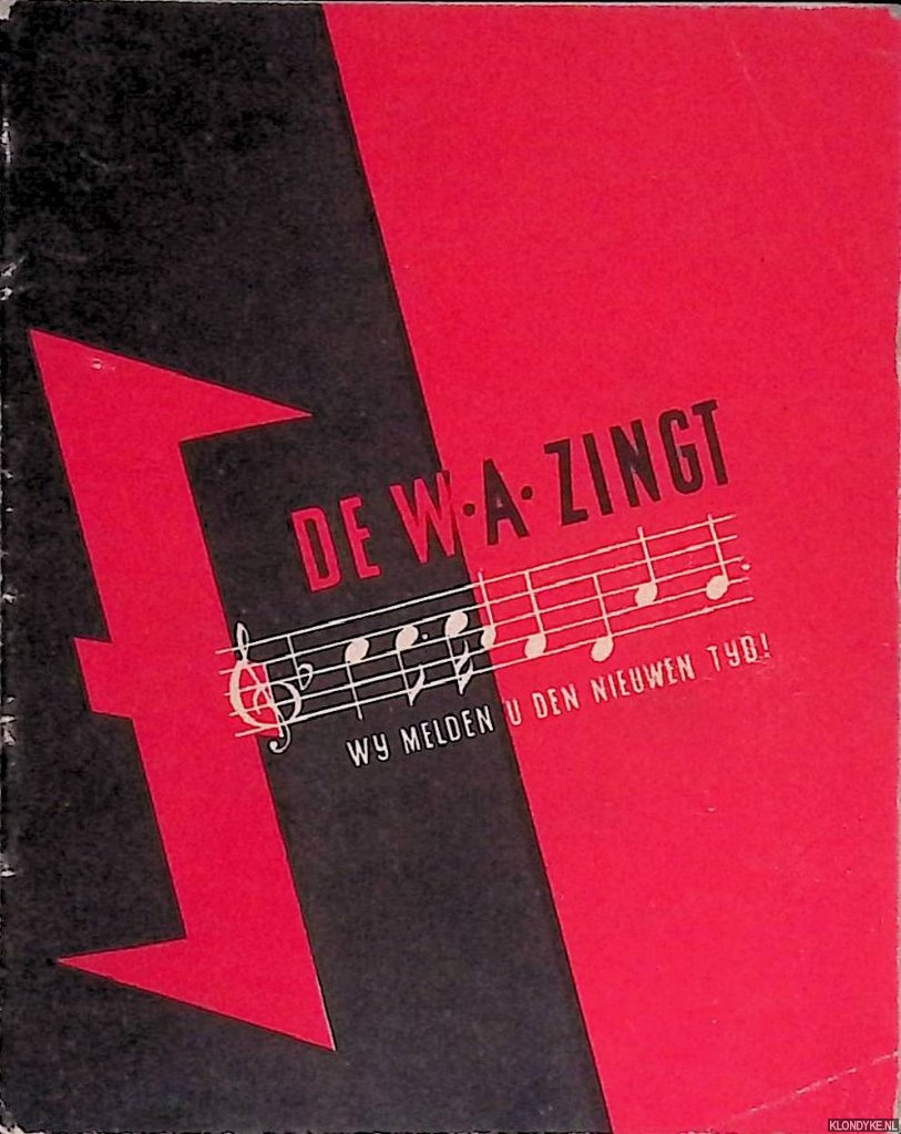 Hees, Adriaan van - De WA zingt: wij melden u den nieuwe tijd
