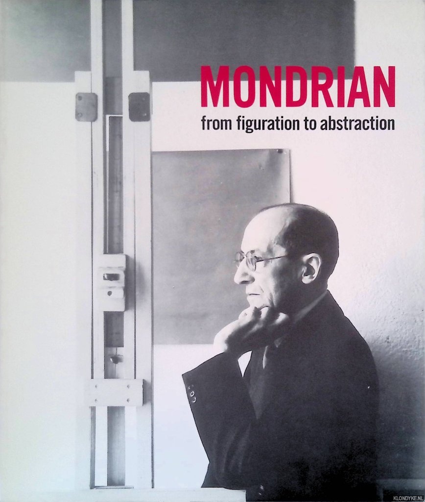 Henkels, Herbert - and others - Mondrian: from figuration to abstraction