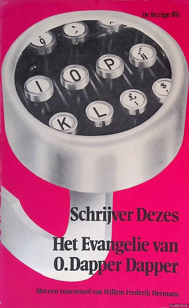 Hermans, W.F. (onder pseudoniem Schrijver Dezes) - Het evangelie van O. Dapper Dapper