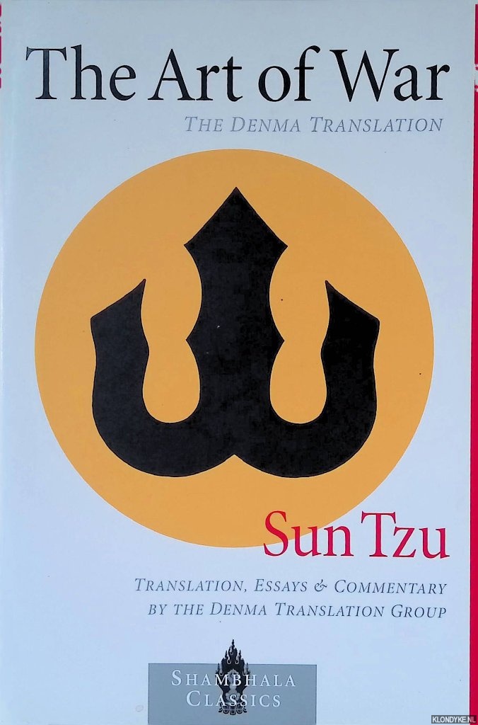 Tzu, Sun - The Art of War: The Denma Translation