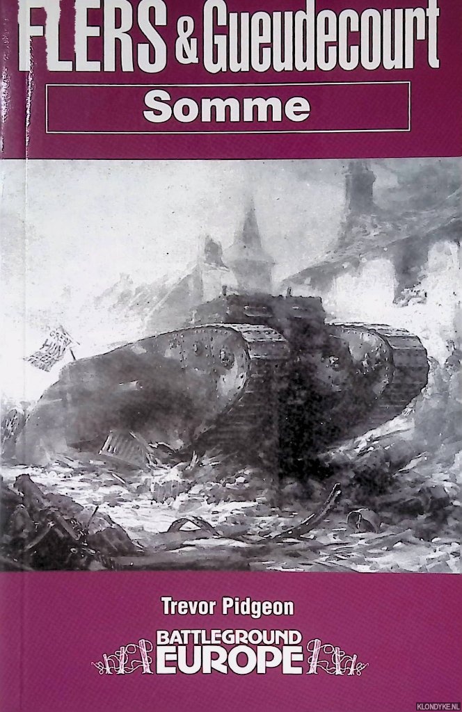 Pidgeon, Trevor - Somme: Flers And Gueudecourt 15-26 September 1916