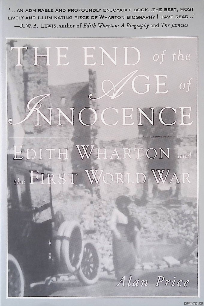 Price, A. - The End of the Age of Innocence: Edith Wharton and the First World War