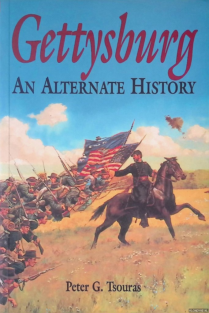 Tsouras, Peter - Gettysburg: an Alternate History