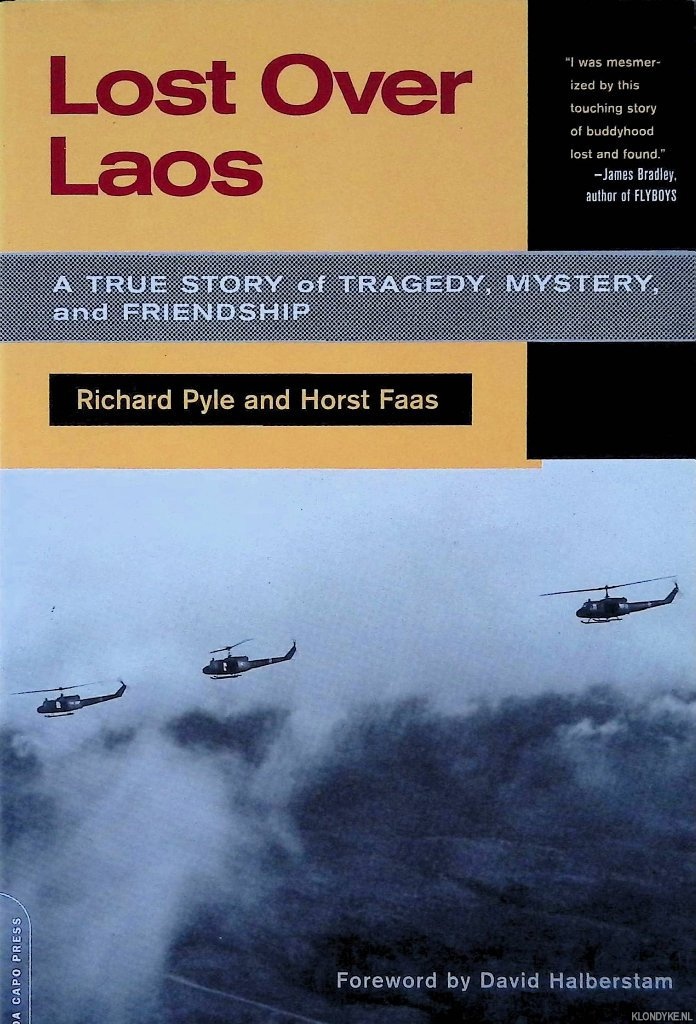 Pyle, Richard & Horst Faas - Lost Over Laos: A True Story Of Tragedy, Mystery, And Friendship