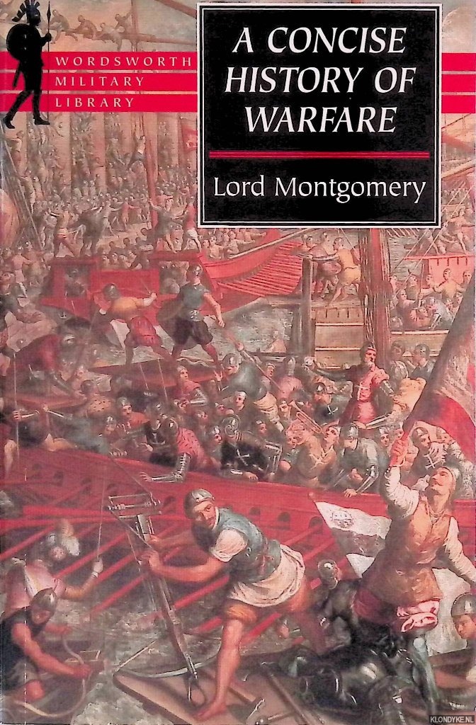 Mongomery, Lord - Concise History of Warfare