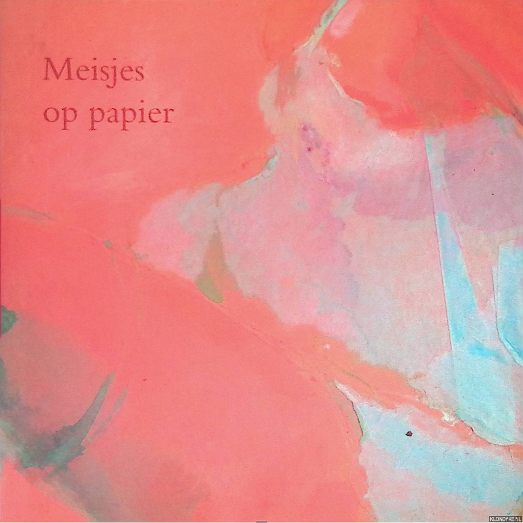 Sijn, Guus van (tekst) & Jasmijn Endenburg (prenten) - Meisjes op papier *GESIGNEERD*