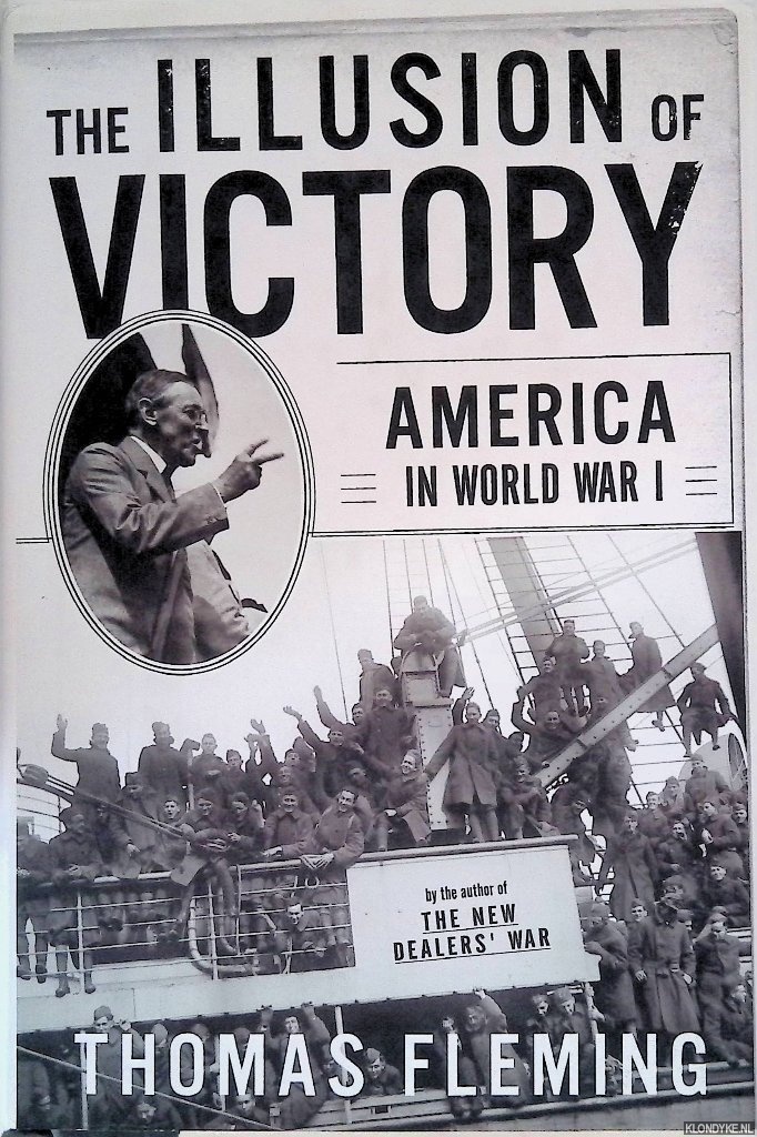 Fleming, Thomas - The Illusion Of Victory: Americans In World War I