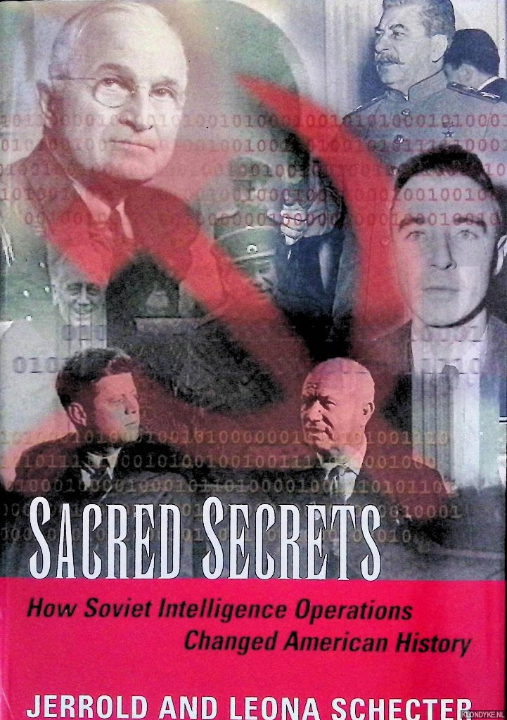 Schecter, Jerrold L. - Sacred Secrets: How Soviet Intelligence Operations Changed American History
