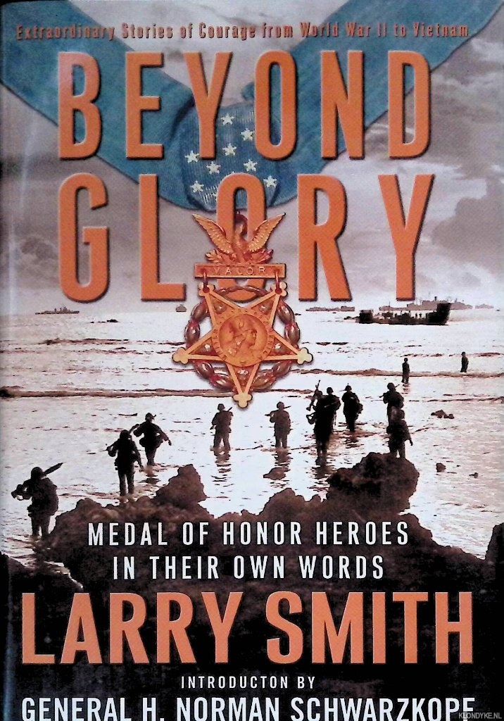 Smith, Larry - Beyond Glory: Medal of Honor Heroes in Their Own Words