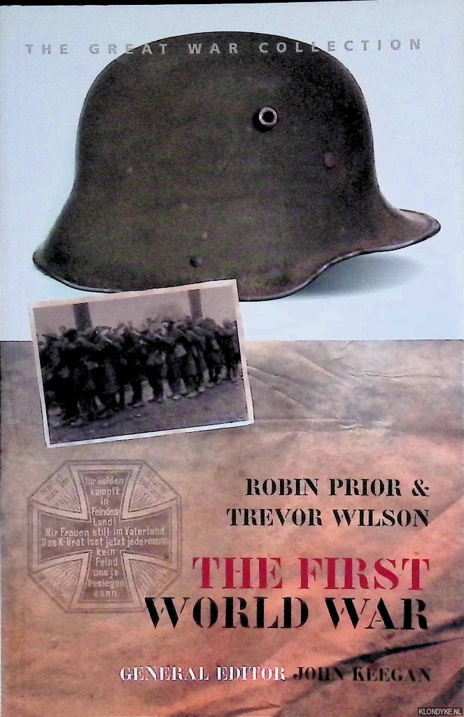 Prior, Robin & Trevor Wilson - The First World War