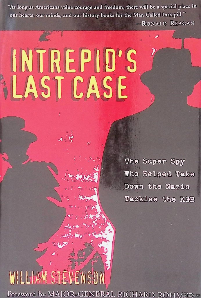 Stevenson, William - Intrepid's Last Case: The Super Spy Who Helped Take Down the Nazis Tackles the KGB