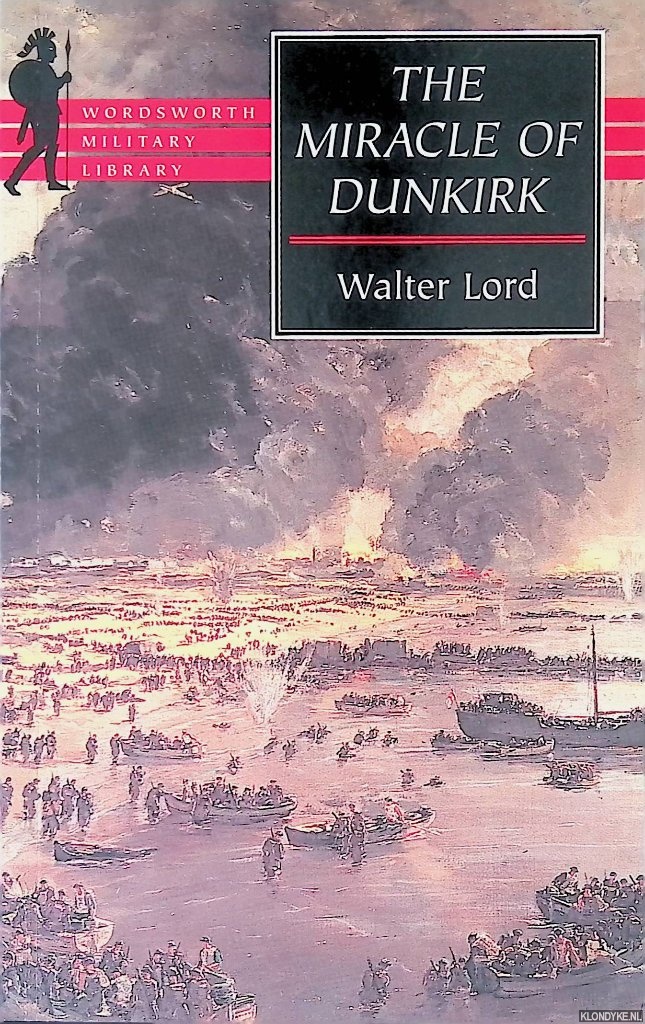 Lord, Walter - The Miracle of Dunkirk