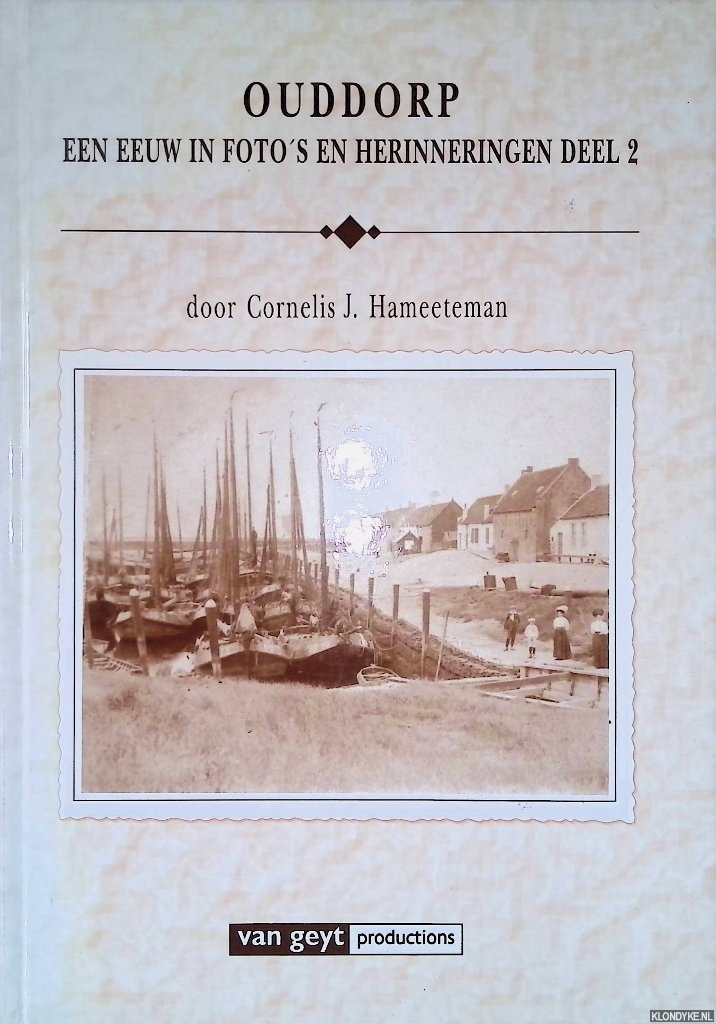 Hameeteman, Cornelis J. - Ouddorp: een eeuw in foto's en herinneringen deel 2
