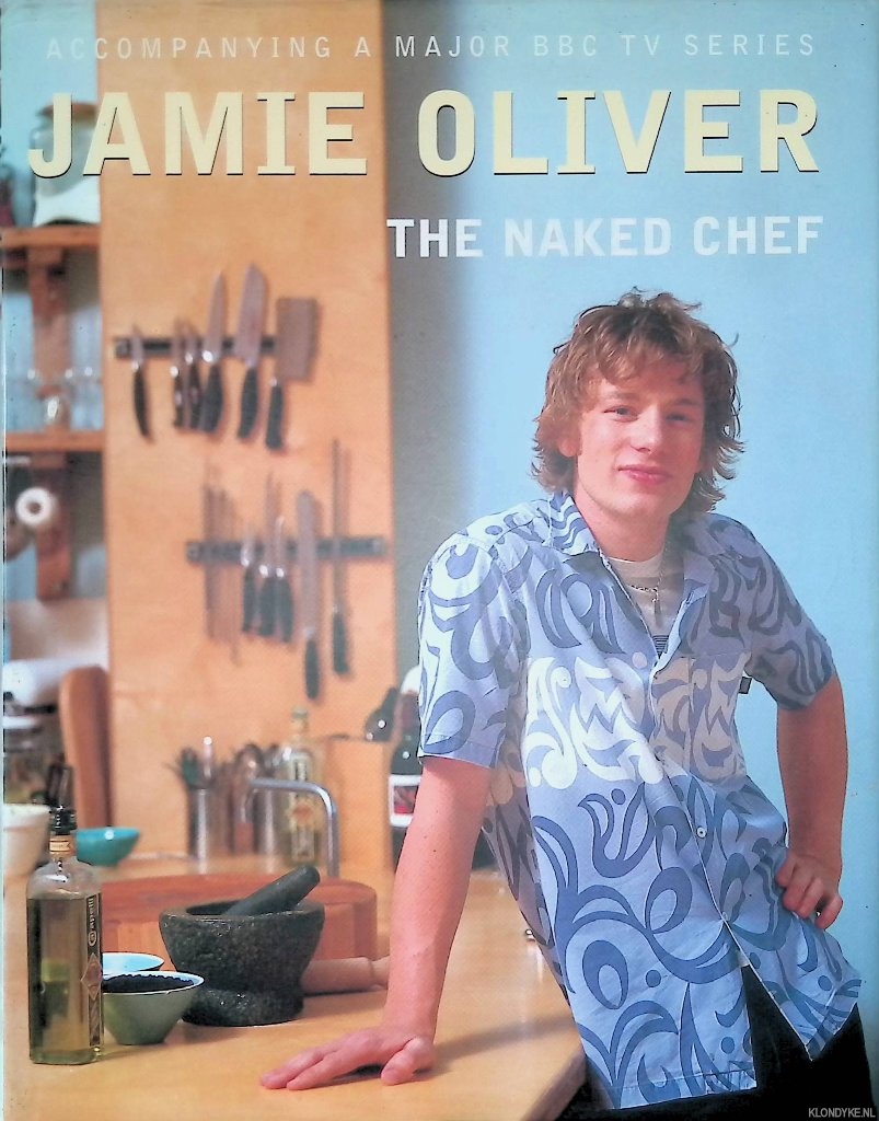 Oliver, Jamie - The Naked Chef