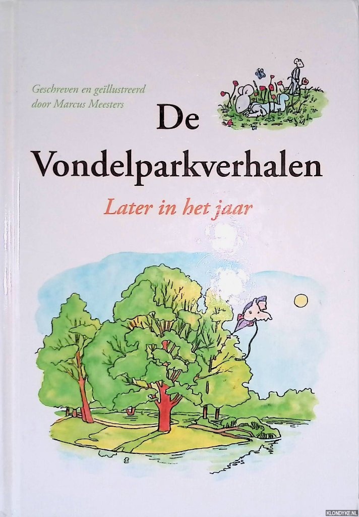 Meesters, Marcus - De Vondelparkverhalen: later in het jaar *GESIGNEERD*