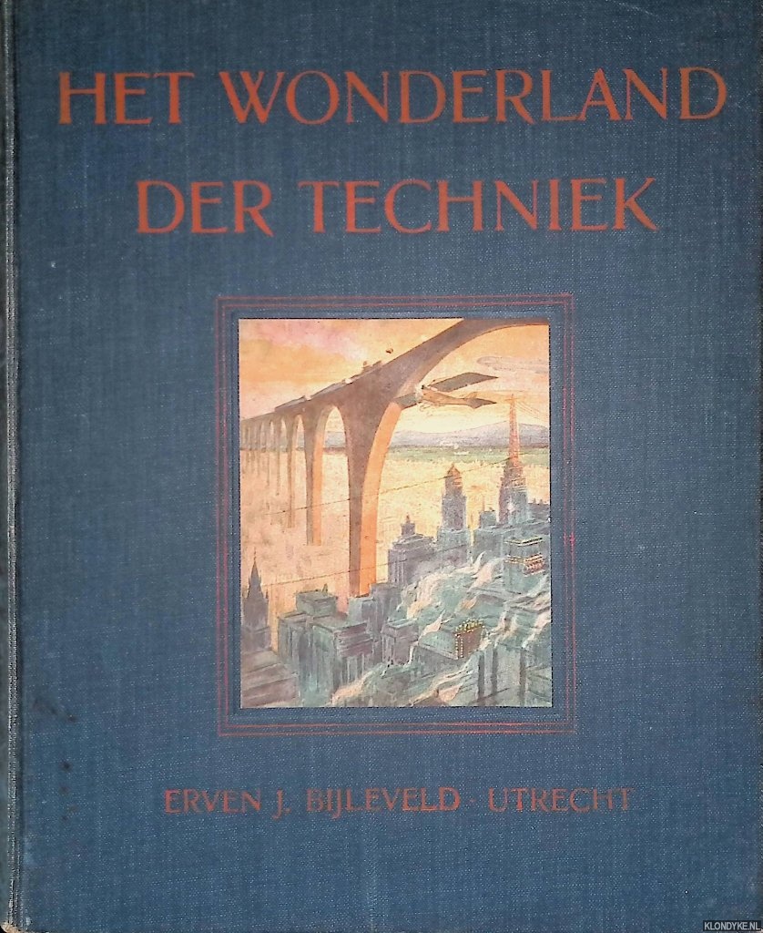 Dominik, Hans - Het wonderland der techniek: een boek van uitvindingen en ontdekkingen