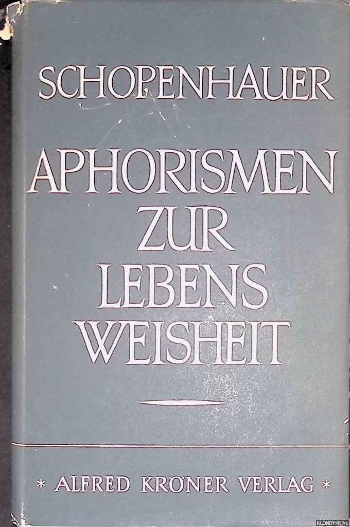 Schopenhauer, Arthur - Aphorismen zur Lebensweisheit