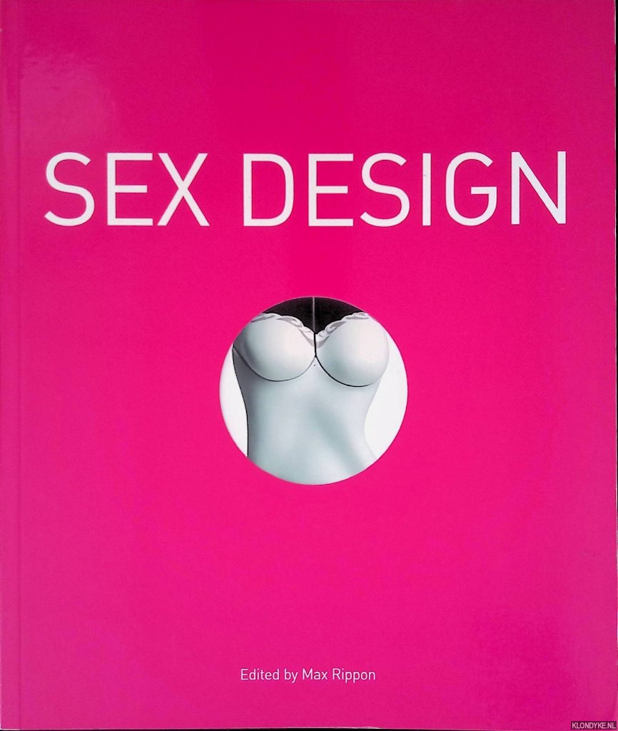 Rippon, Max (editor) - Sex design