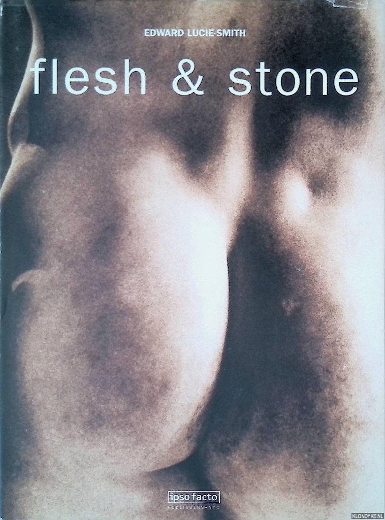 Lucie-Smith, Edward - Flesh & Stone
