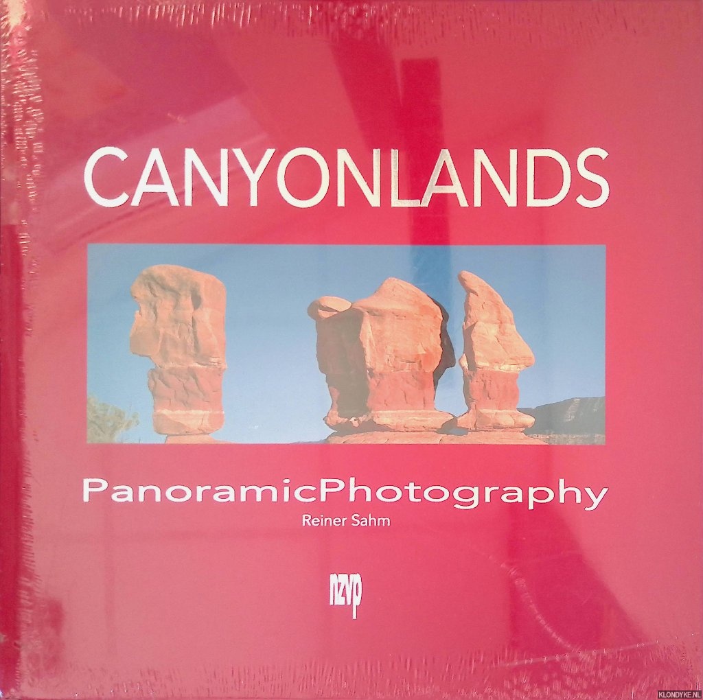 Sahm, Reiner - Canyonlands: Wonders of Nature on the Colorado Plateau