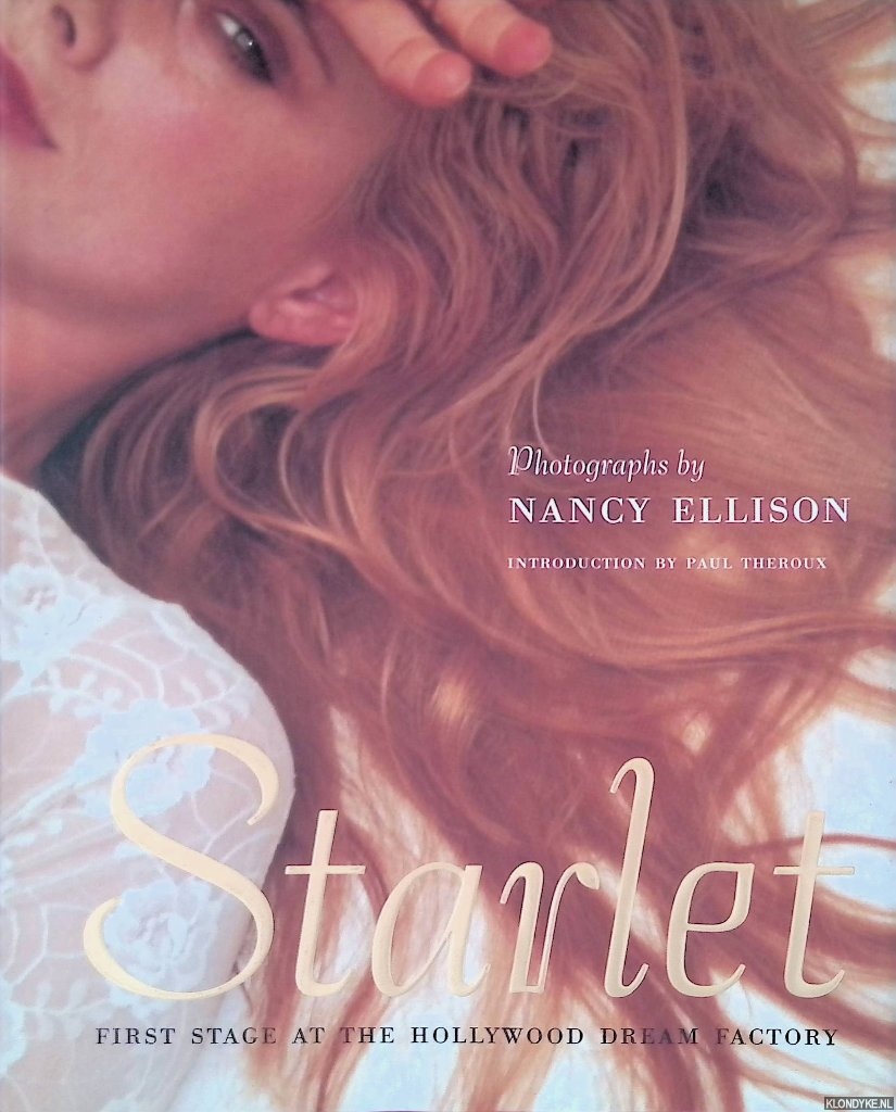 Ellison, Nancy - Starlet: First Stage At the Hollywood Dream Factory