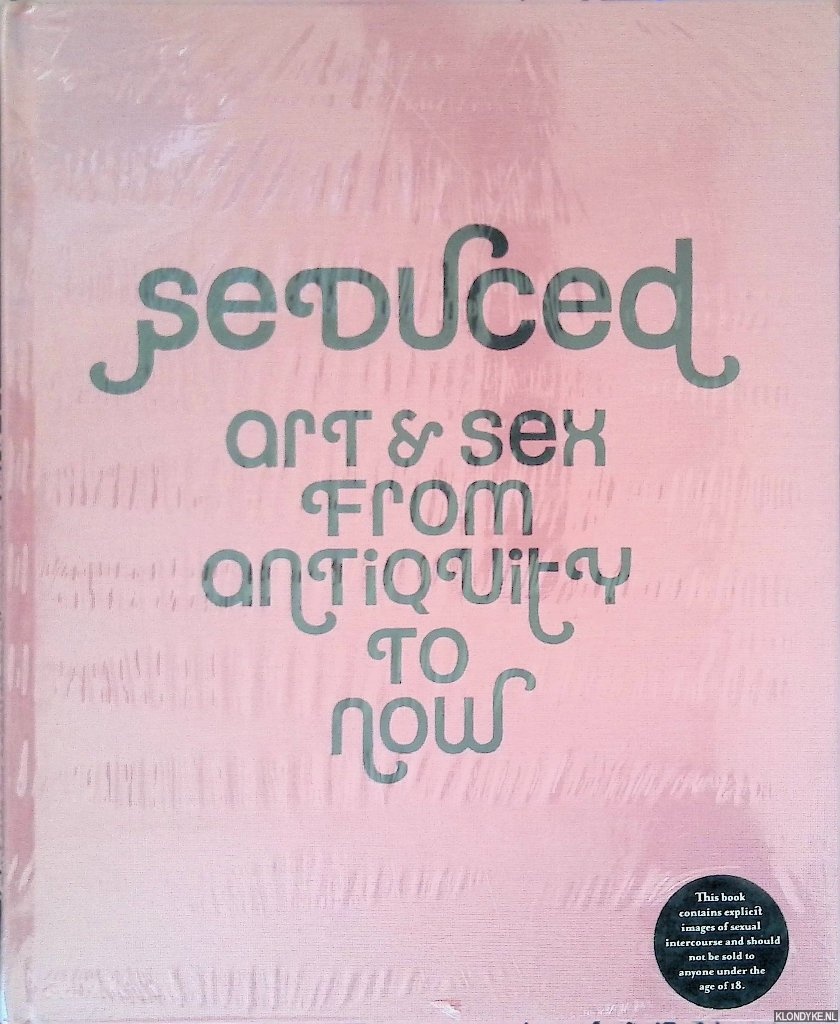 Bernstein, Joanne - Seduced: Art and Sex from Antiquity to Now