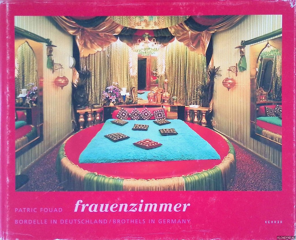 Fouad, Patric - Frauenzimmer: Bordelle in Deutschaldn = Brothels in Germany