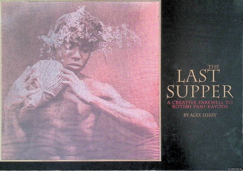Hirst, Alex - Last Supper: Creative Farewell to Rotimi Fani- Koyode