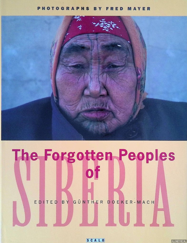 Mayer, Fred (photographs) & Gnther Doeker-Mach - The Forgotten Peoples of Siberia