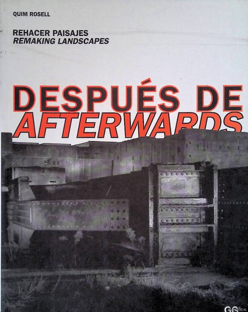 Ribelles, Mariona Benito - Despus de: Rehacer paisajes = Afterwards: Remaking Landscapes