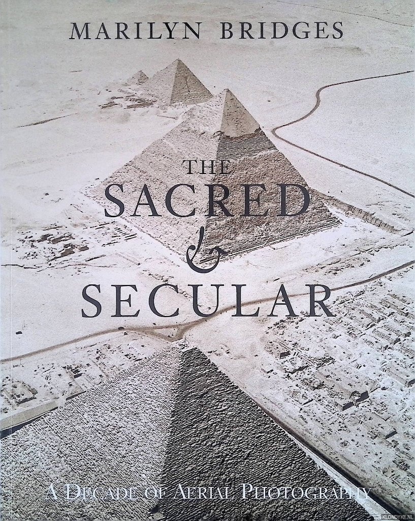 Bridges, Marilyn - The Sacred & Secular: A Decade of Aerial Photography