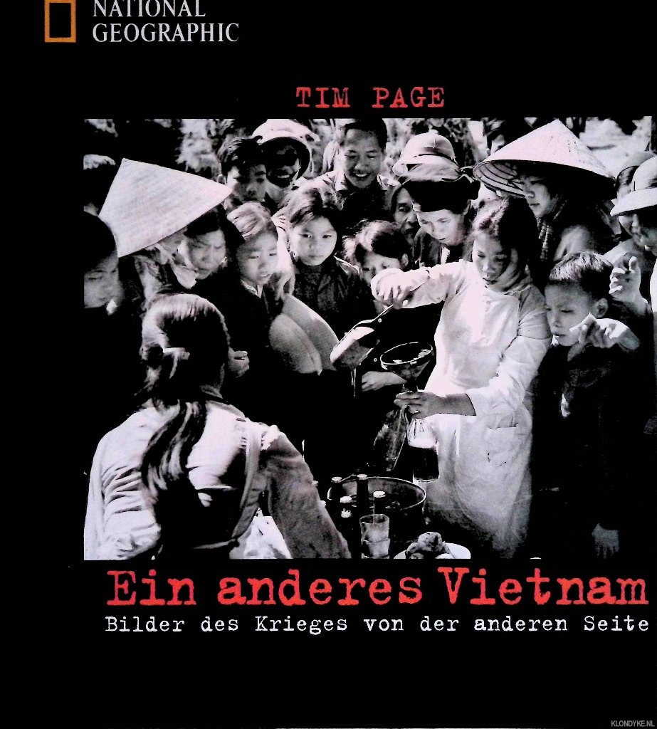 Page, Tim & Douglas Niven & Chris Riley - Ein anderes Vietnam: Bilder des Krieges von der anderen Seite