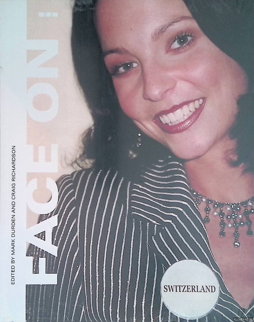 Durden, Mark & Craig Richardson - Face on: Photography as Social Exchange