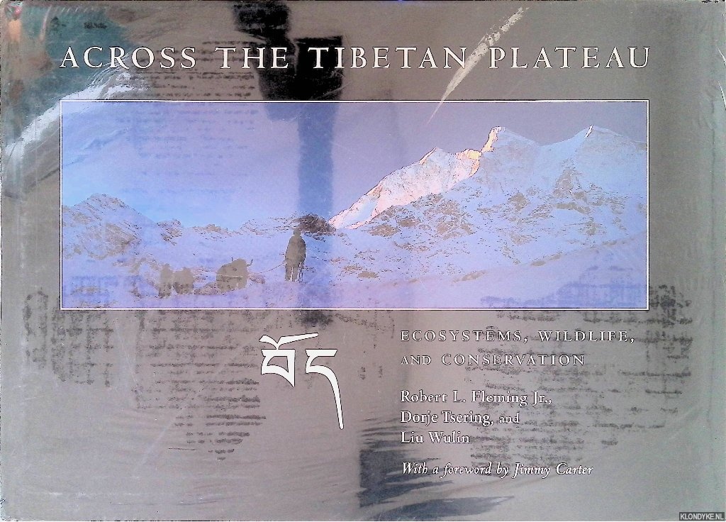 Fleming Jr., Robert L. & Dorje Tsering & Liu Wulin - Across the Tibetan Plateau: Ecosystems, Wildlife, and Conservation