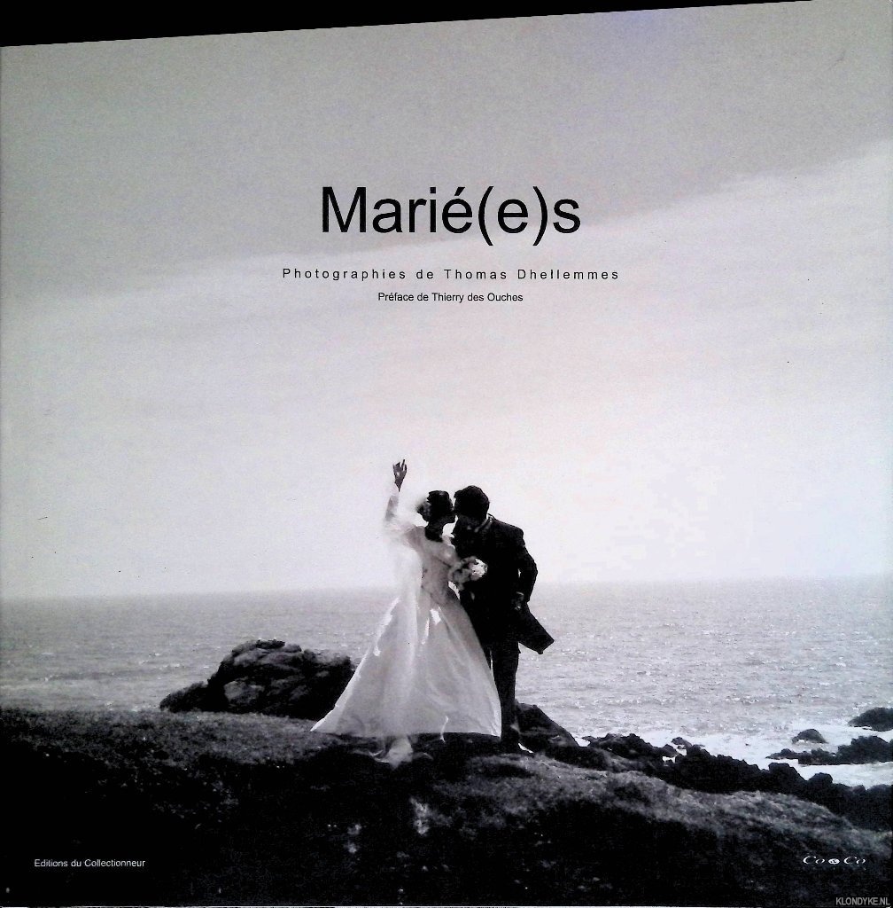 Ouches, Thierry des (prface) - Thomas Dhellemes: Mari(e)s