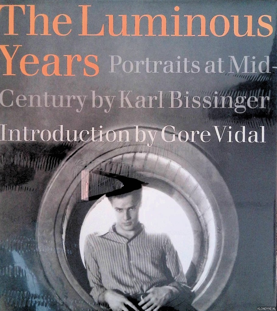 Bissinger, Karl - The Luminous Years: Portraits at Mid-Century