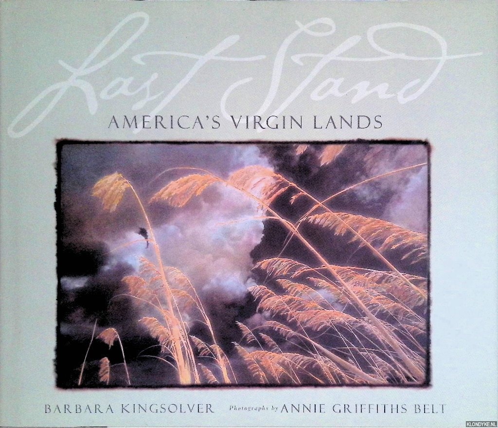 Kingsolver, Barbara - Last Stand: America's Virgin Lands