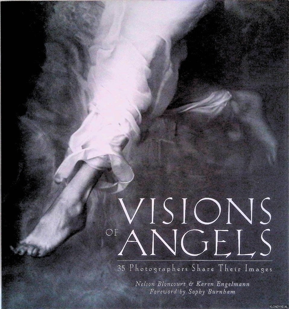 Bloncourt, Nelson & Karen Engelmann - Visions of Angels 35 Photographers Share Their Images