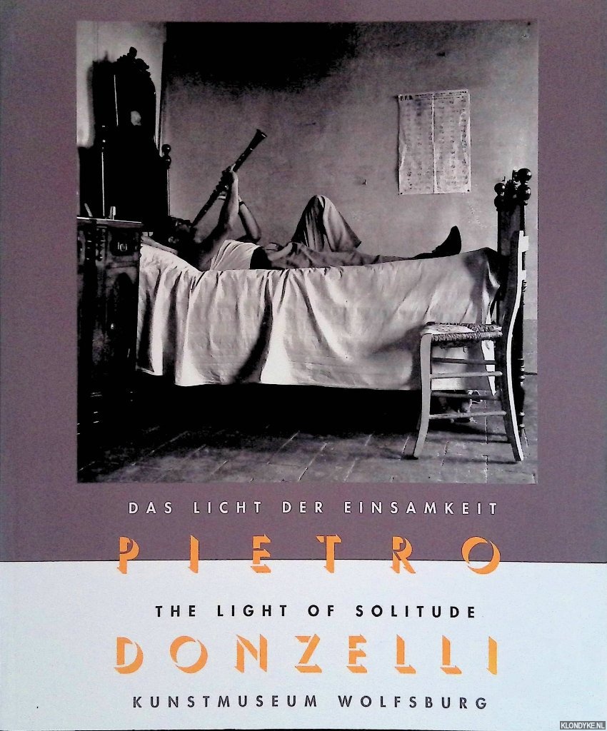 Tuyl, Gijs van - and others - Pietro Donzelli: Das Licht der Einsamkeit = The Light of Solitude
