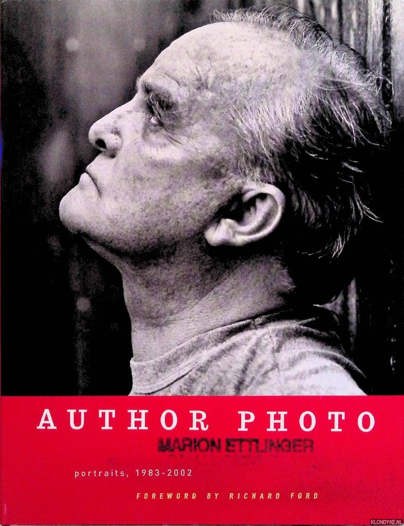 Ford, Richard (foreword) - Marion Ettlinger: Author Photo: Portraits, 1983-2002